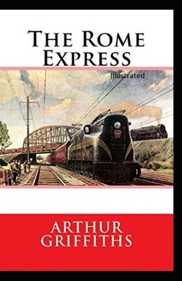 The Rome Express Illustrated by Arthur Griffiths