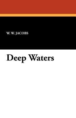 Deep Waters by W.W. Jacobs