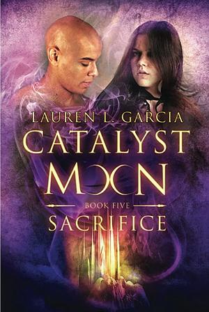 Sacrifice by Lauren L. Garcia