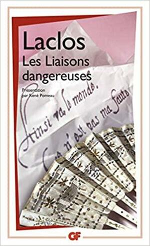 Les Liaisons dangereuses by Pierre Choderlos de Laclos