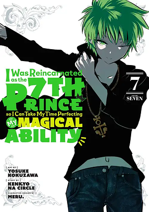 I Was Reincarnated as the 7th Prince so I Can Take My Time Perfecting My Magical Ability, Volume 7 by Yosuke Kokuzawa, Kenkyo na Circle