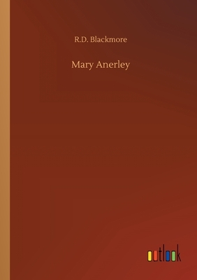 Mary Anerley by R.D. Blackmore