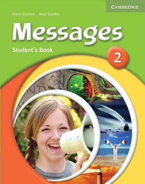 Messages 2 Student's Book by Diana Goodey, Noel Goodey
