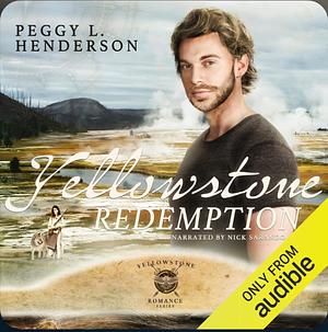 Yellowstone Redemption by Peggy L. Henderson