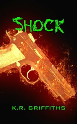 Shock by K.R. Griffiths