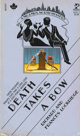 Death Takes a Bow by Frances Lockridge, Richard Lockridge