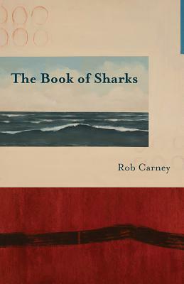 The Book of Sharks by Rob Carney
