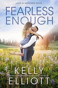 Fearless Enough by Kelly Elliott
