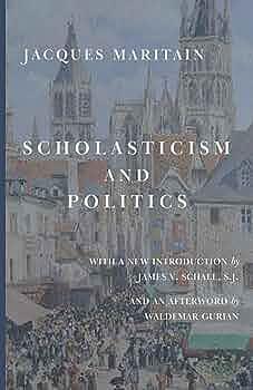 Scholasticism &amp; Politics by Mortimer Jerome Adler