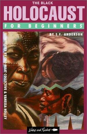 The Black Holocaust for Beginners by S.E. Anderson, Vanessa Holley