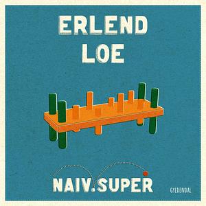 Naiv.super by Erlend Loe