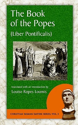 The Book of the Popes (Liber Pontificalis) by 