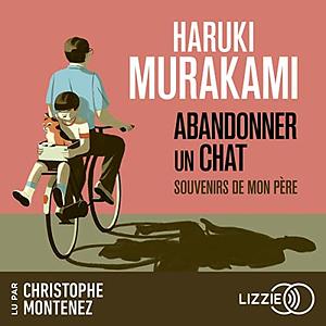 Abandonner un chat - Souvenirs de mon père by Haruki Murakami