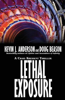 Lethal Exposure: Craig Kreident by Kevin J. Anderson, Doug Beason