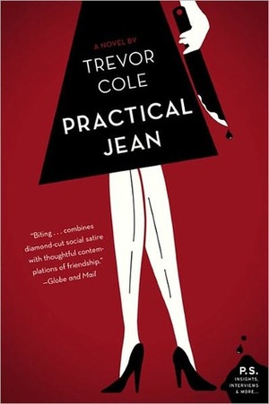 Practical Jean: A Novel by Trevor Cole