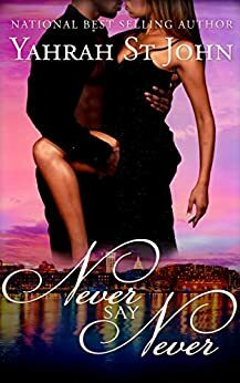 Never Say Never by Yahrah St. John