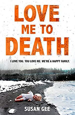 Love Me to Death by Susan Gee