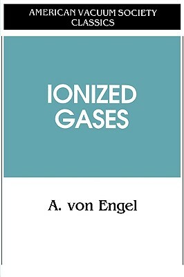 Ionized Gases by A. Von Engel