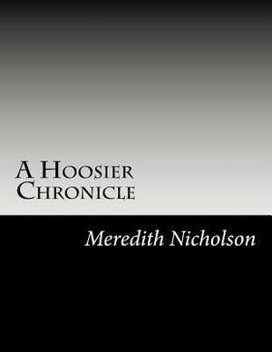 A Hoosier Chronicle by Meredith Nicholson