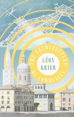 The Architecture of Community by Léon Krier