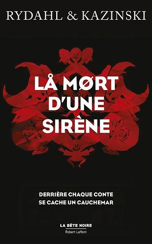 La Mort d'une Sirène by A.J. Kazinski, Thomas Rydahl