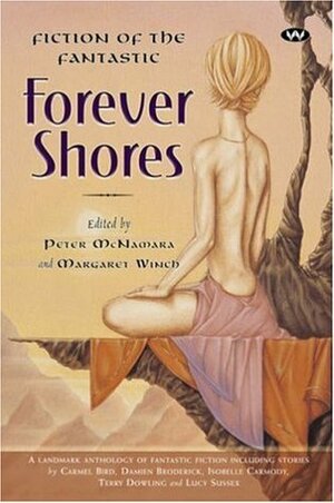 Forever Shores by Margaret Winch, John Foyster, Leanne Frahm, Peter McNamara