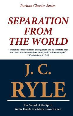 Separation from the World by J.C. Ryle