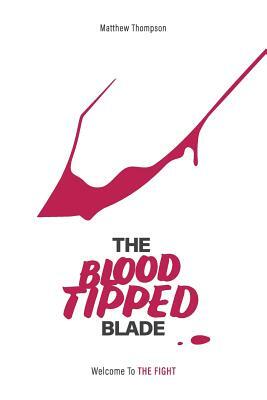 The Blood Tipped Blade: Overcoming porn addictions in 'generation xxx' by Matthew Thompson