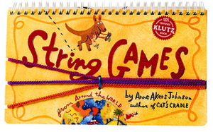 String Games from Around the World (Klutz) by Anne Akers Johnson