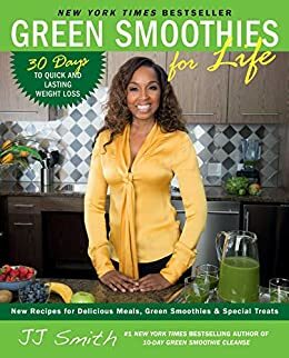 Green Smoothies for Life by J.J. Smith