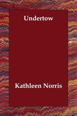 Undertow by Kathleen Norris