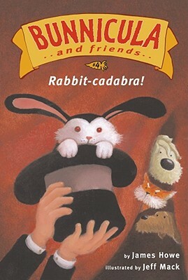 Rabbit-Cadabra! by James Howe