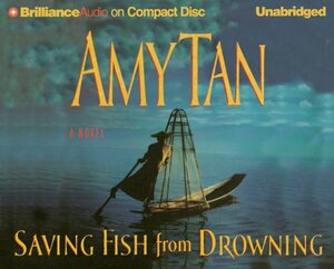 Saving Fish from Drowning by Amy Tan