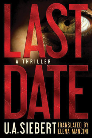 Last Date by Elena Mancini, Uwe Andreas Siebert