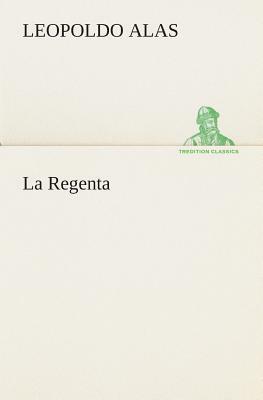 La Regenta by Leopoldo Alas