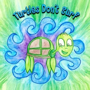 Turtles Don't Surf by Jaimal Yogis