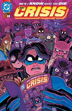 DC's I Know What You Did Last Crisis #1 by Matthew Levine, Ashley Allen, Rachel Pinnelas, Nathan Cayanan, Dan DiDio, Dave Wielgosz, Cavan Scott, Rex Ogle