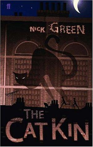 The Cat Kin by Nick Green, Nick Green