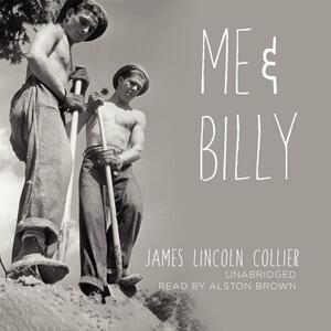 Me and Billy by James Lincoln Collier