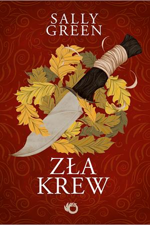 Zła krew by Sally Green