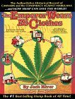 The Emperor Wears No Clothes: The Authoritative Historical Record of Cannabis and the Conspiracy Against Marijuana by Leslie Cabarga, Jack Herer