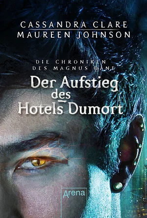 Der Aufstieg des Hotel Dumort by Cassandra Clare