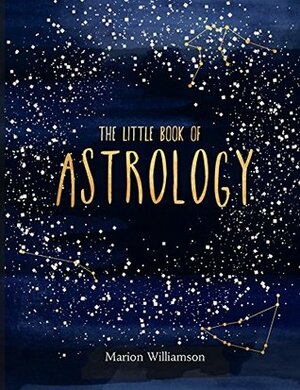 The Little Book of Astrology by Marion Williamson