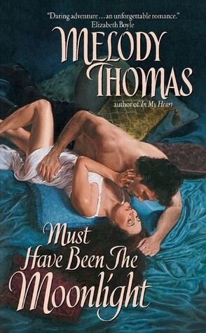Must Have Been the Moonlight by Melody Thomas