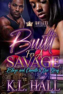 Built for a Savage: Blaze and Camille's Love Story by K.L. Hall