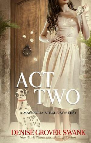 Act Two by Denise Grover Swank