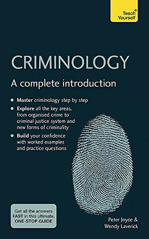 Criminology: A Complete Introduction: Teach Yourself by Peter Joyce