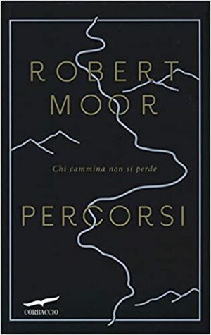 Percorsi by Robert Moor