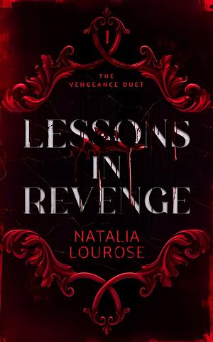 Lessons in Revenge by Natalia Lourose