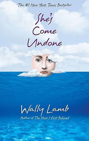 She's Come Undone by Wally Lamb